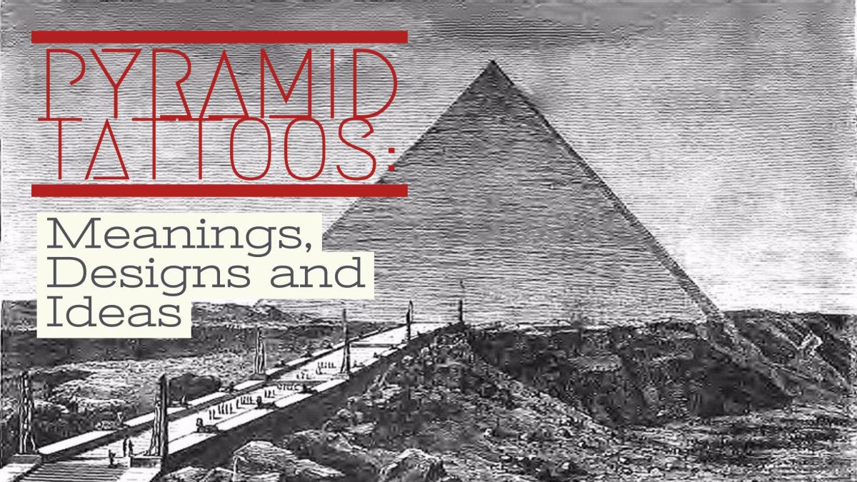Piramit Dövmeleri: Anlamlar, Tasarımlar ve Fikirler
